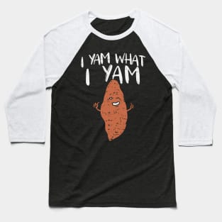 I Yam What I Yam Baseball T-Shirt